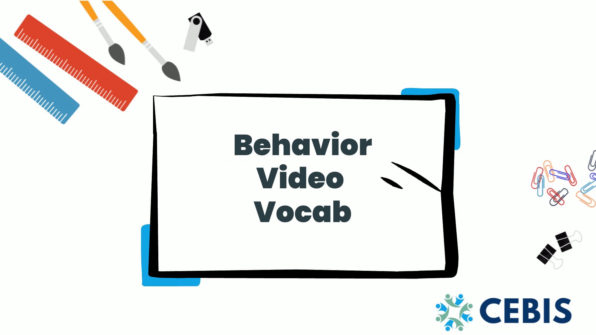 Title slide for the video series that says "Behavior Video Vocab."